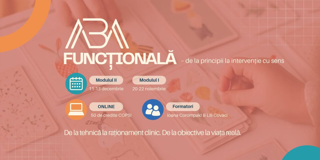Abordarea Piramidală a Educației ABA Funcțională – 20-22 noiembrie/11-13 decembrie